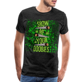 Men's Show me your doobies T-Shirt - charcoal grey